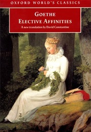 Elective Affinities (Johann Wolfgang Von Goethe)