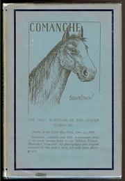 Comanche: The Sole Survivor of All the Forces in Custer's Last Stand (Brown, Barron)