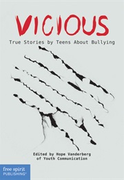 Vicious: True Stories by Teens About Bullying (Hope Vanderberg)
