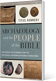 Archaeology and the People of the Bible (Kennedy)
