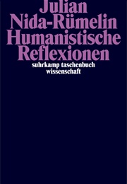 Humanistische Reflexionen (Julian Nida-Rümelin)