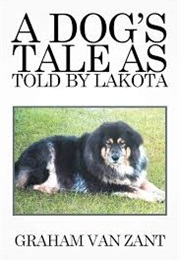 A Dog's Tale Told by Lakota (Graham Van Zant)