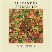 Alexander Fairchild,Volume 1 (Alexander Fairchild, 2013)
