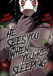 He Sees You When You're Sleeping (Emily Antoinette, Kass O'shire)