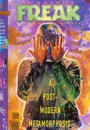 American Freak: A Tale of the Un-Men (Dave Louapre; Vince Locke)