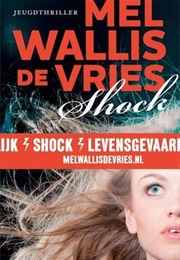 Shock (Mel Wallis De Vries)