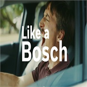 Bosch: "Like a Bosch"