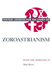Textual Sources for the Study of Zoroastrianism (Mary Boyce)