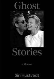 Ghost Stories: A Memoir (Siri Hustvedt)