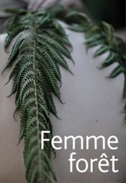 Femme Forêt (Anaïs Barbeau-Lavalette)