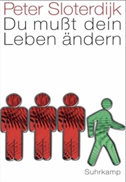 Du Mußt Dein Leben Ändern (Peter Sloterdijk)
