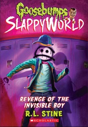 Goosebumps - Slappyworld - #9 - Revenge of the Invisible Boy! (R.L. Stine)
