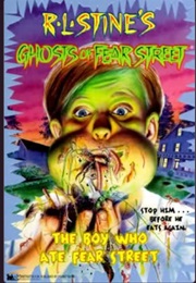 Ghosts of Fear Street - The Boy Who Ate Fear Street (R.L. Stine)
