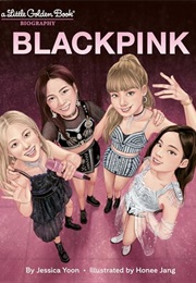 BLACKPINK a Little Golden Book Biography (Jessica Yoon)