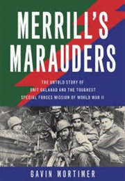 Merrill's Marauders (Gavin Mortimer)