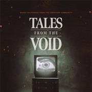 Tales From the Void