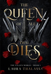 The Queen of All That Dies (Laura Thalassa)