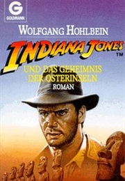 Indiana Jones and the Secret of Easter Island (Wolfgang Hohlbein)