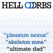 HELL ORBS - Pleasure Nexus Skeleton Zone Ultimate Dad