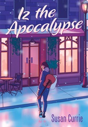 Iz the Apocalypse (Susan Currie)