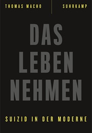 Das Leben Nehmen (Thomas Macho)
