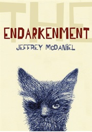 The Endarkenment (Jeffrey Mcdaniel)
