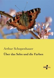 Über Sehn Und Die Farben (Arthur Schopenhauer)