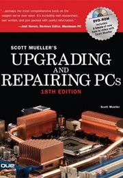 Upgrading and Repairing Pcs (Scott Mueller)