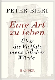 Eine Art Zu Leben (Peter Bieri)