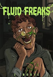 Fluid Freaks (J Boote)