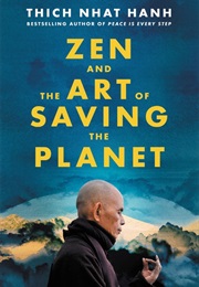 Zen and the Art of Saving the Planet (Thích Nhất Hạnh)