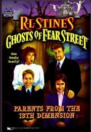 Ghosts of Fear Street - Parents From the 13th Dimension (R.L. Stine)