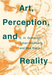 Art, Perception and Reality (E. H. Gombrich Et Al.)