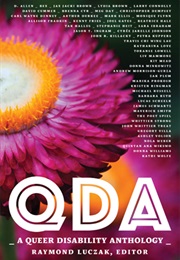 QDA: A Queer Disability Anthology (Anthology)