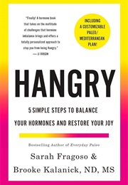 Hangry: 5 Simple Steps to Balance Your Hormones and Restore Your Joy (Sarah Frag)
