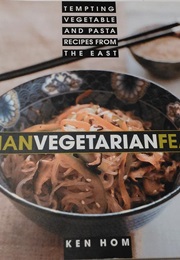 Asian Vegetarian Feast (Ken Hom)