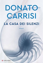 La Casa Dei Silenzi (Donato Carrisi)