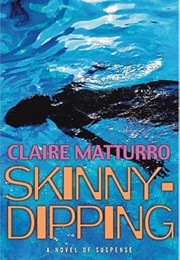 Skinny-Dipping (Claire Matturro)