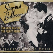 Stardust Ballroom:  the Very Best of the Big Bands
