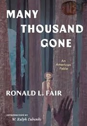 Many Thousand Gone: An American Fable (Ronald L. Fair)