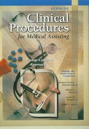 Glencoe Clinical Procedures for Medical Assisting: A Patient-Centered Approach (Barbara Ramutkowski)