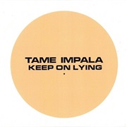 Tame Impala - Keep on Lying