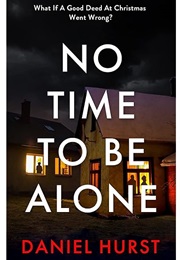 No Time to Be Alone (Daniel Hurst)