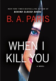 When I Kill You (B.A. Paris)