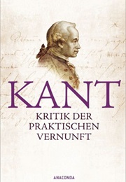 Kritik Der Praktischen Vernunft (Immanuel Kant)