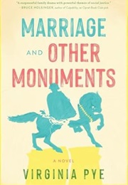 Marriage and Other Monuments (Virginia Pye)