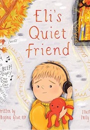 Eli's Quiet Friend (Allison Regina Gliot)