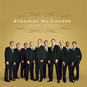 Straight No Chaser:  Holiday Spirits