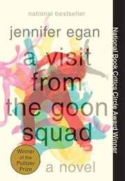 A Visit From the Goon Squad (Jennifer Egan)