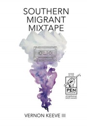Southern Migrant Mixtape (Vernon Keeve III)